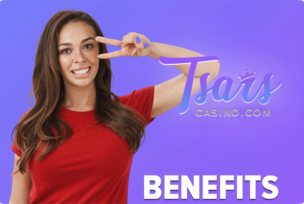 Tsars Casino Benefits